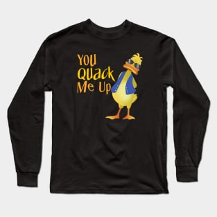 You Quack Me Up Long Sleeve T-Shirt